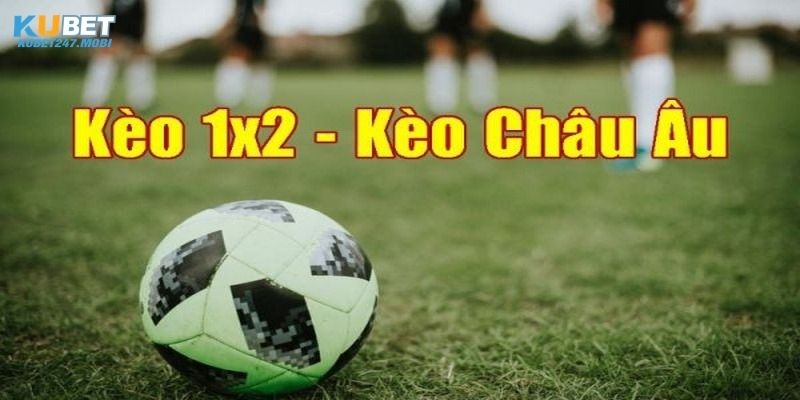 Kèo châu Âu cực hot